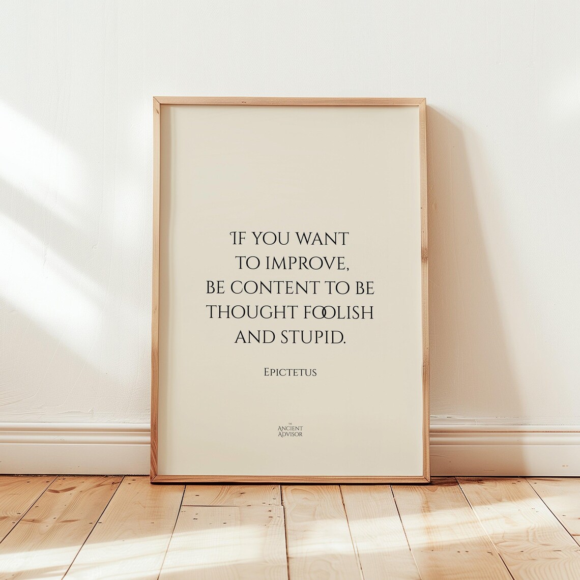 If you want to improve, be content to be thought foolish and stupid... Inspirational Epictetus Philosophy Poster - Image 2