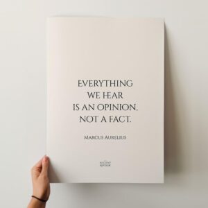 Everything we hear is an opinion, not a fact | Marcus Aurelius Inspirational Stoicism Poster Quote