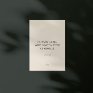 No man is free, who is not master of himself – Stoicism Poster, Stoic Wall Art, Epictetus Quote Print