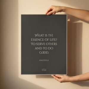 What is the essence of life? To serve others and to do good – Inspirational Aristotle poster – philosophy art