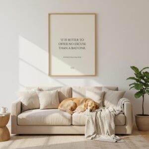 It is better to offer no excuse than a bad one | George Washington Inspirational Poster Quote