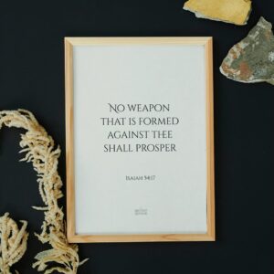 No weapon that is formed against thee shall prosper | Inspirational Bible Verse, Isaiah 54:17